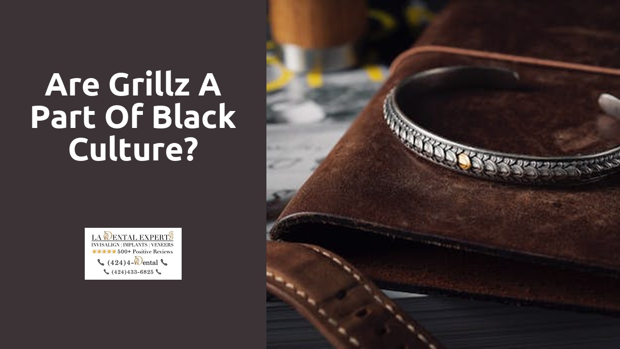 Are grillz a part of black culture?