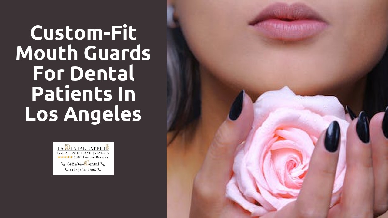 Custom-Fit Mouth Guards for Dental Patients in Los Angeles