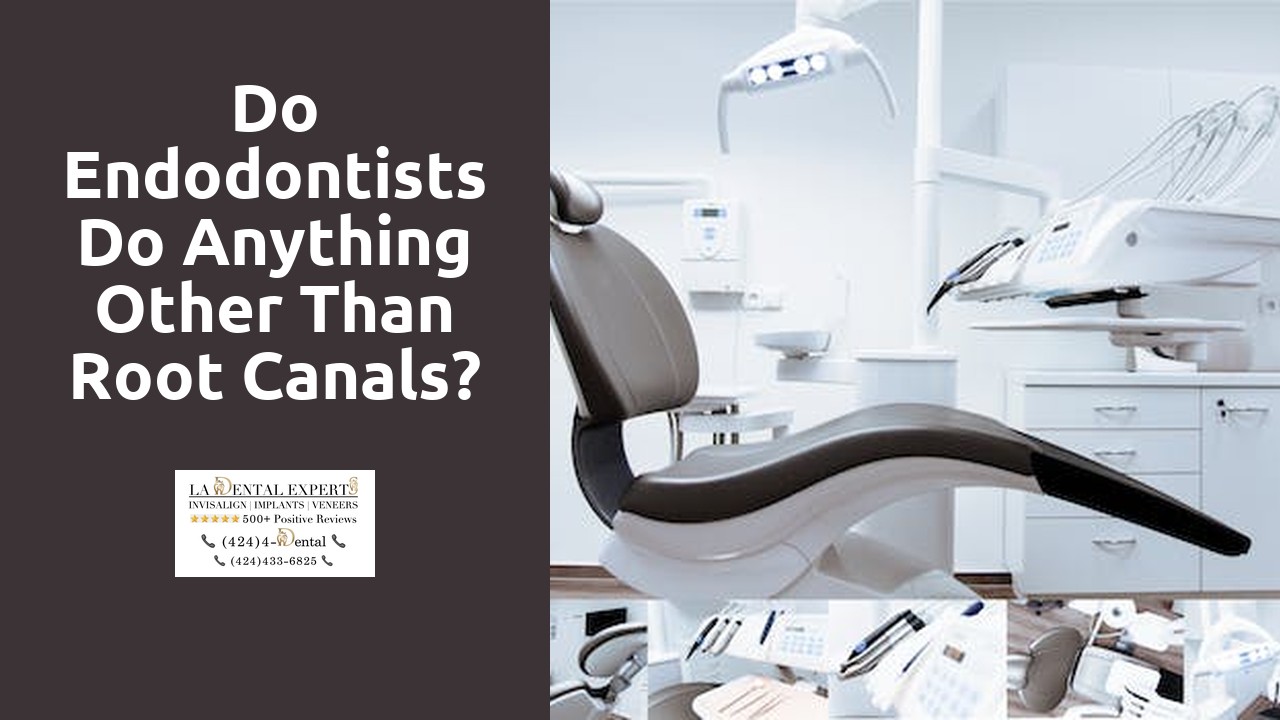 Do endodontists do anything other than root canals?