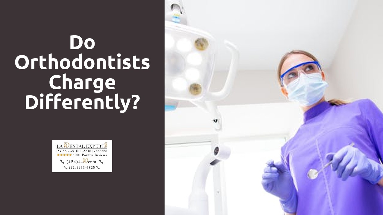 Do orthodontists charge differently?
