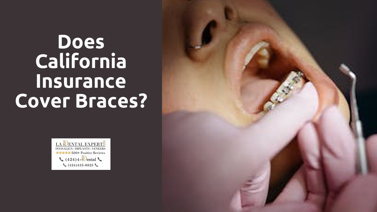Does California insurance cover braces?