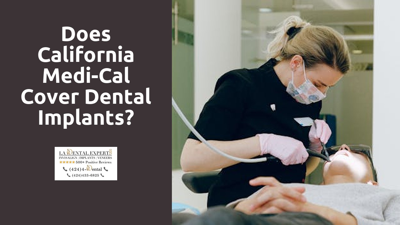 Does California Medi-Cal cover dental implants?