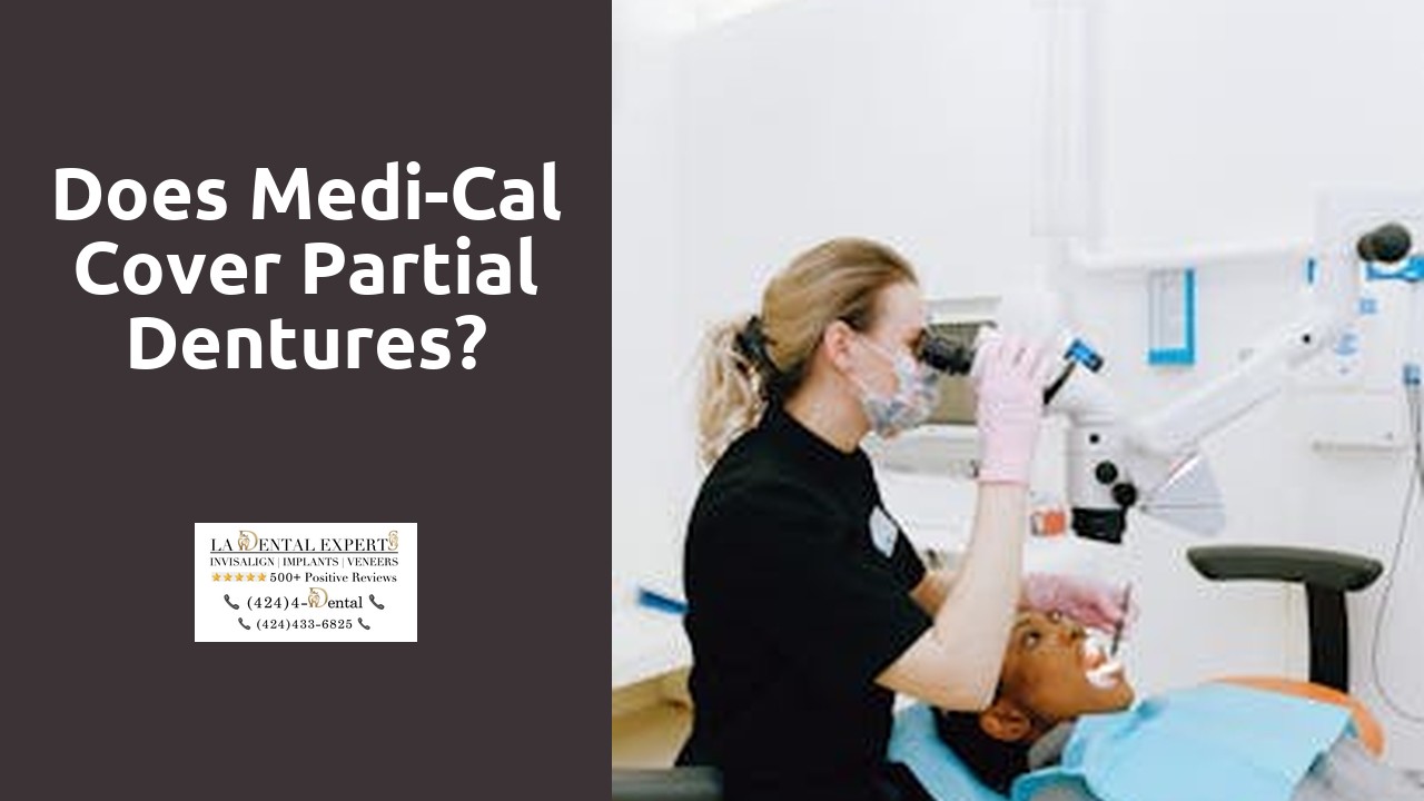 Does Medi-Cal cover partial dentures?