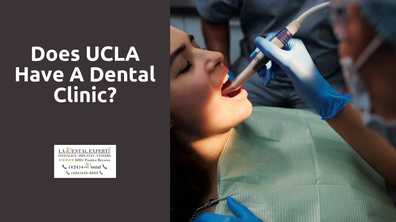 Does UCLA have a dental clinic?