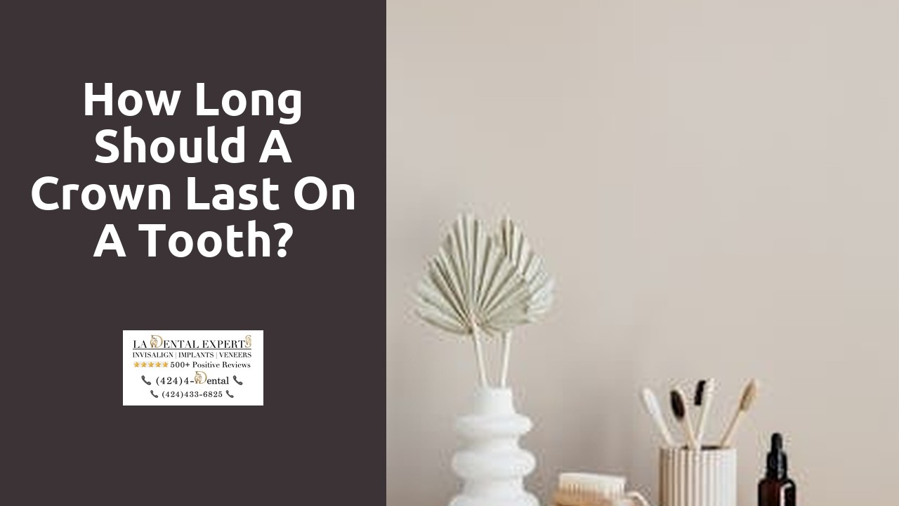 How long should a crown last on a tooth?