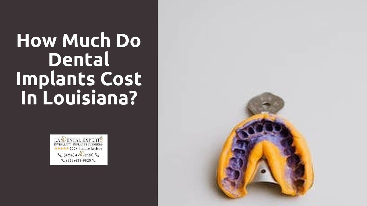How much do dental implants cost in Louisiana?
