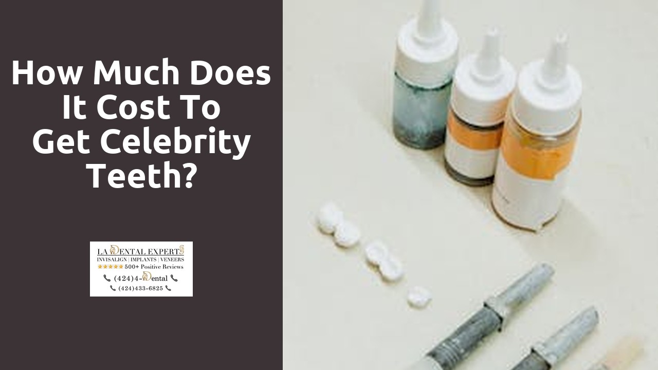 How much does it cost to get celebrity teeth?