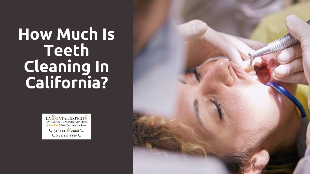 How much is teeth cleaning in California?