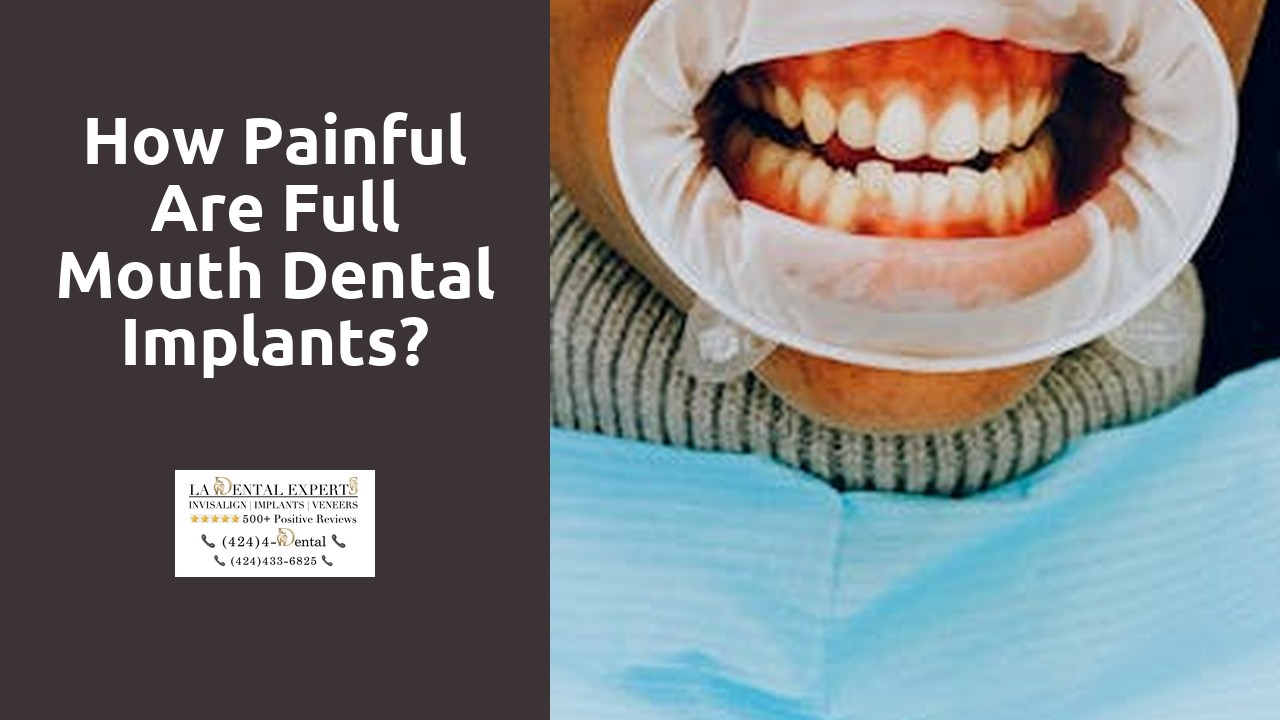 How painful are full mouth dental implants?
