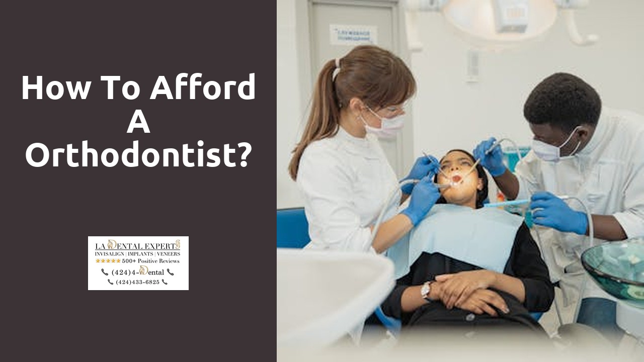 How to afford a orthodontist?