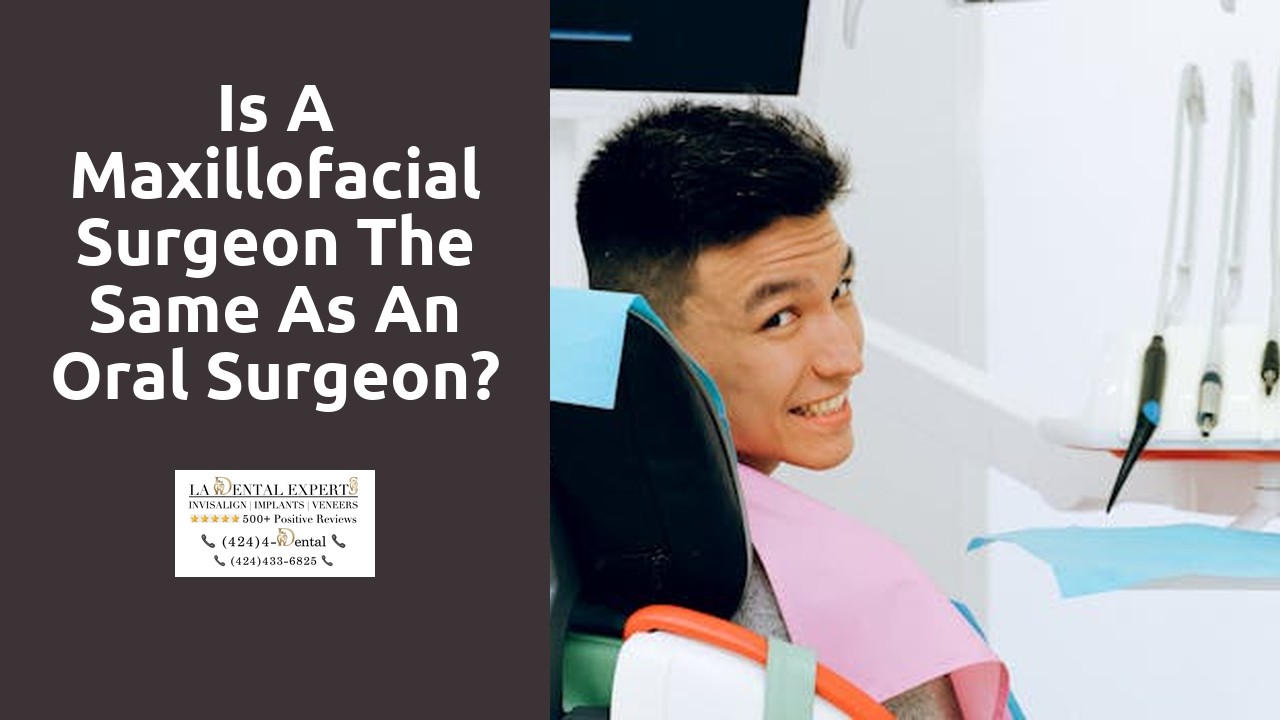 Is a maxillofacial surgeon the same as an oral surgeon?