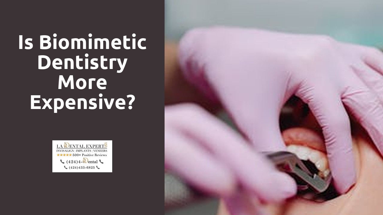 Is biomimetic dentistry more expensive?