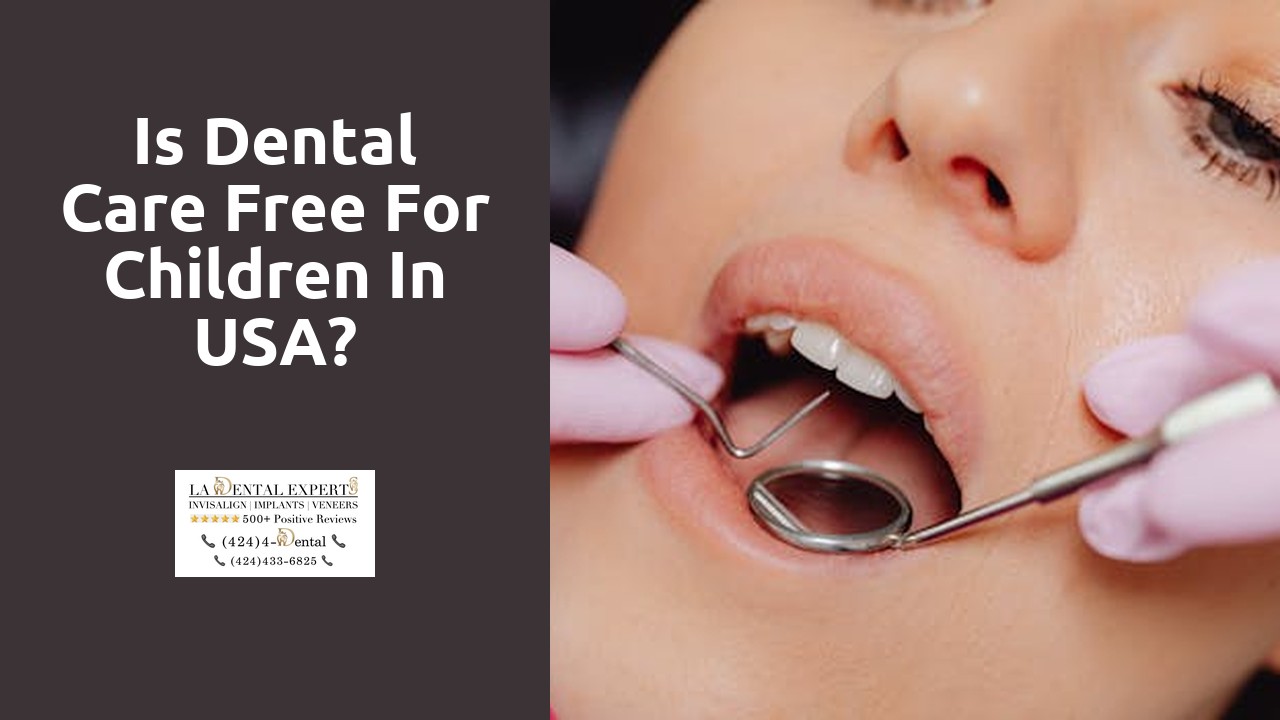 Is dental care free for children in USA?
