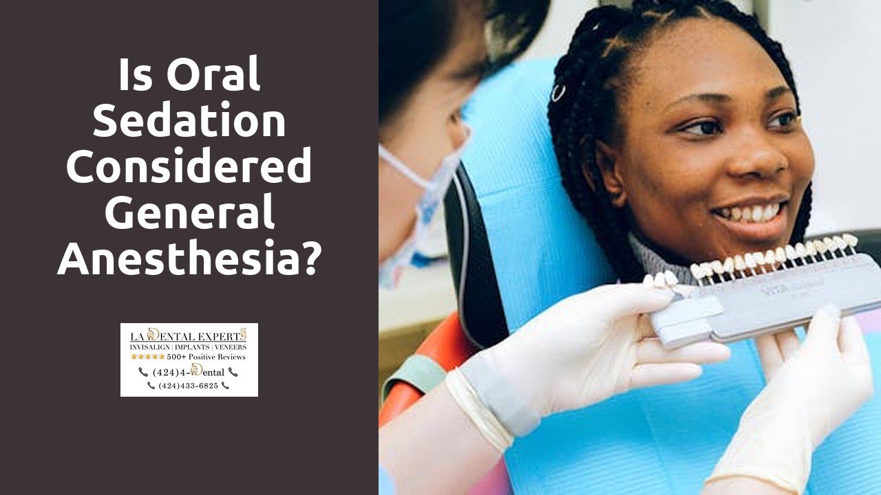 Is oral sedation considered general anesthesia?
