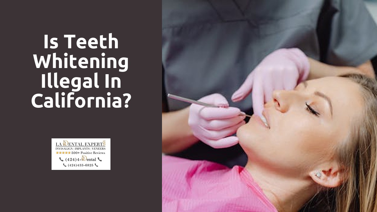 Is teeth whitening illegal in California?