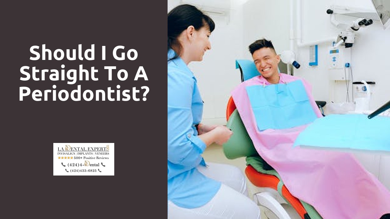 Should I go straight to a periodontist?
