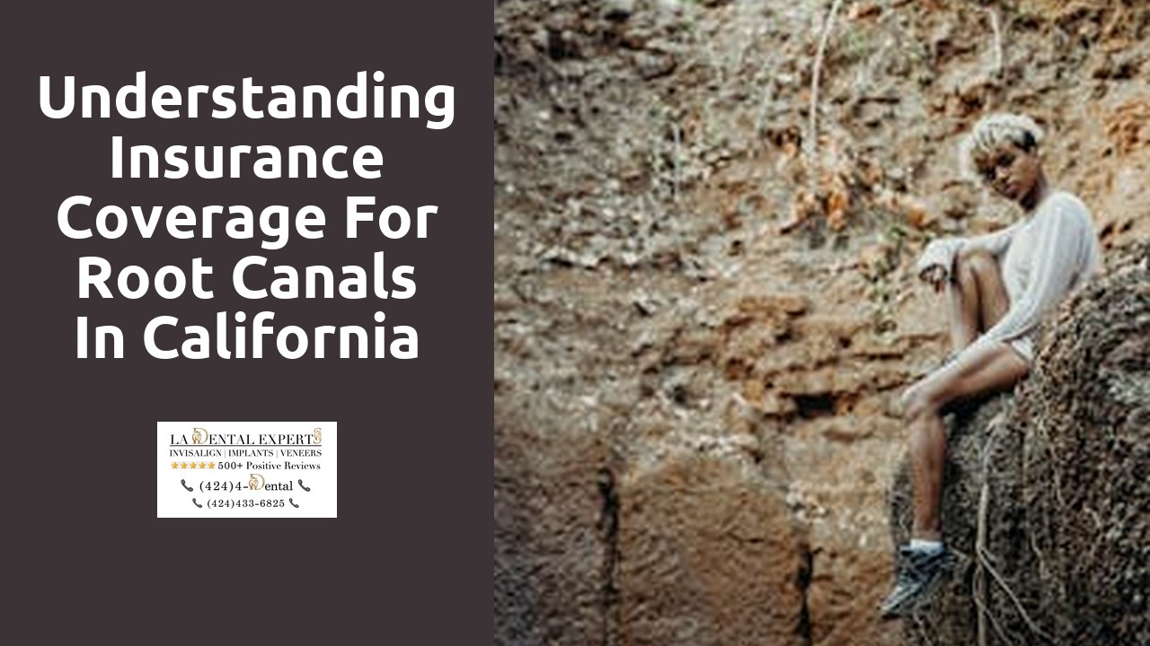 Understanding Insurance Coverage for Root Canals in California