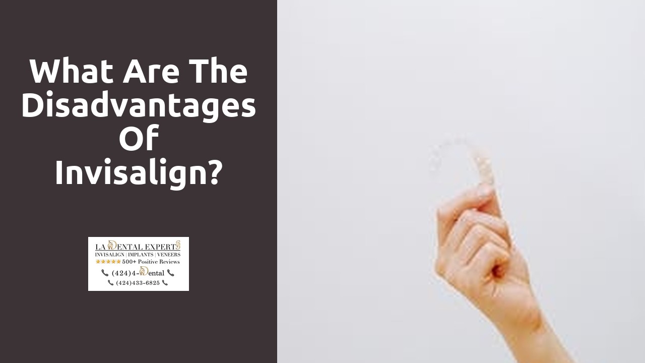 What are the disadvantages of Invisalign?