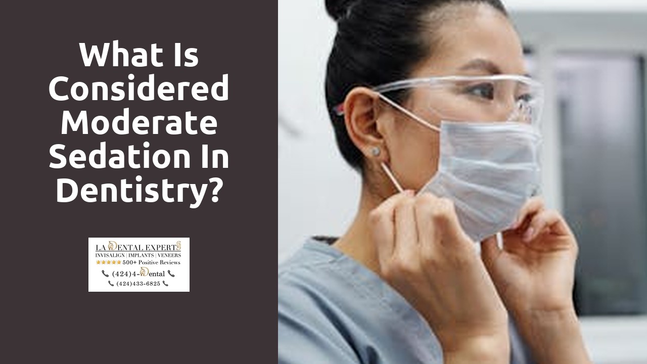 What is considered moderate sedation in dentistry?
