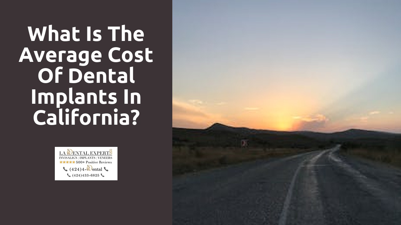 What is the average cost of dental implants in California?