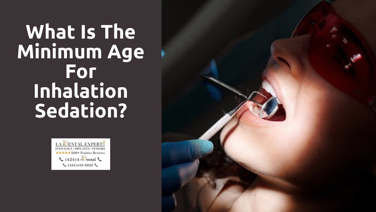 What is the minimum age for inhalation sedation?