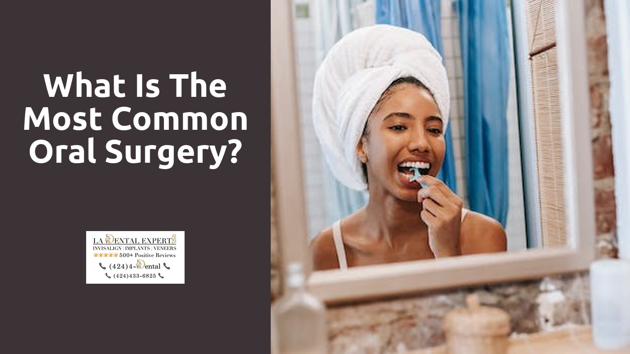What is the most common oral surgery?