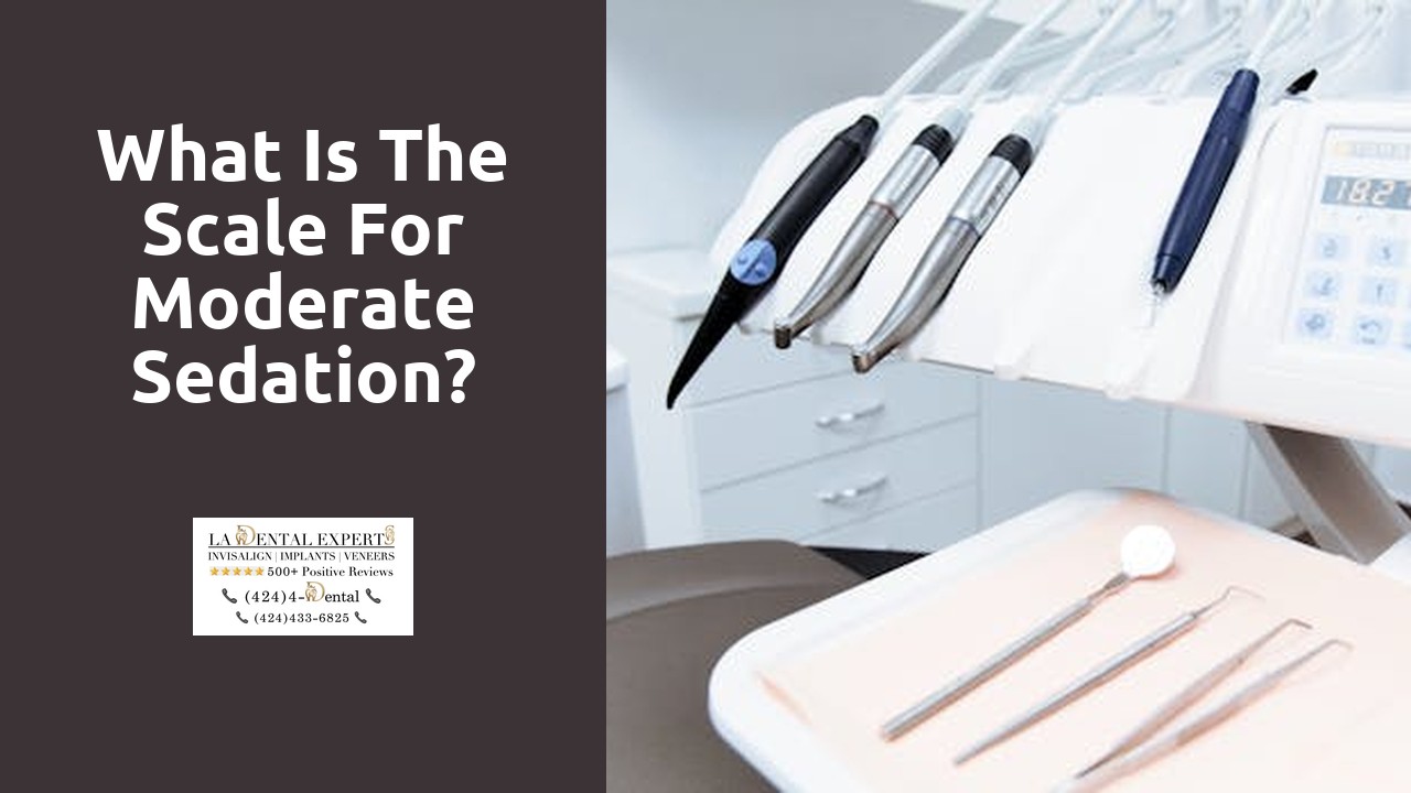 What is the scale for moderate sedation?