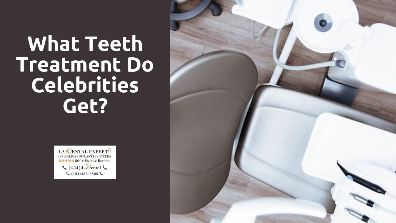 What teeth treatment do celebrities get?