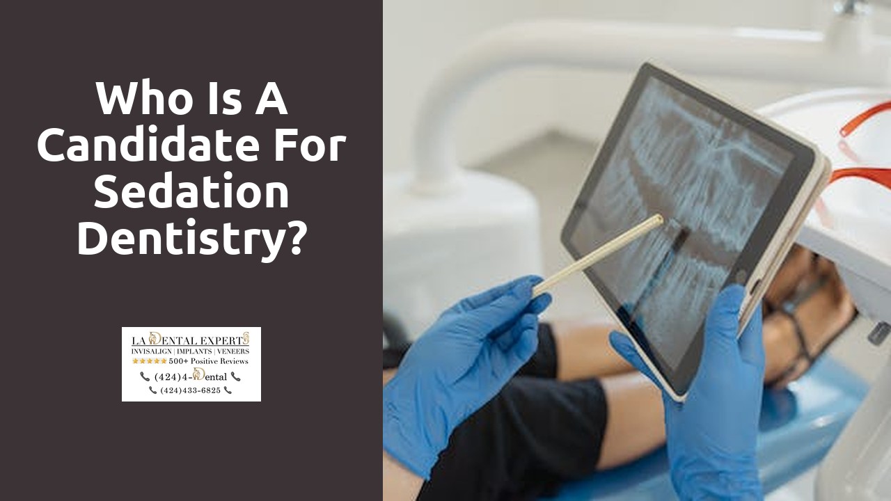 Who is a candidate for sedation dentistry?