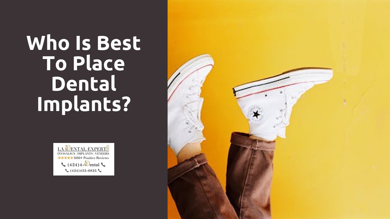 Who is best to place dental implants?