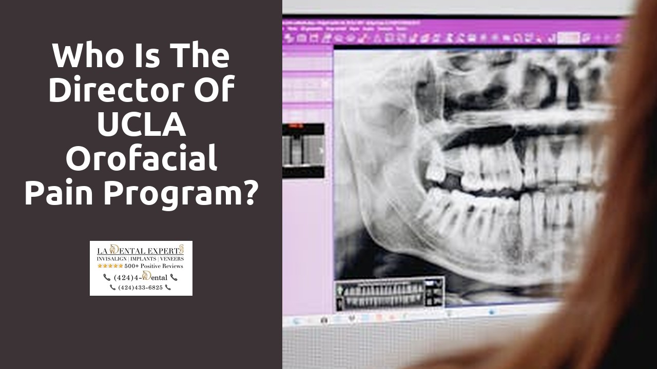 Who is the director of UCLA orofacial pain Program?