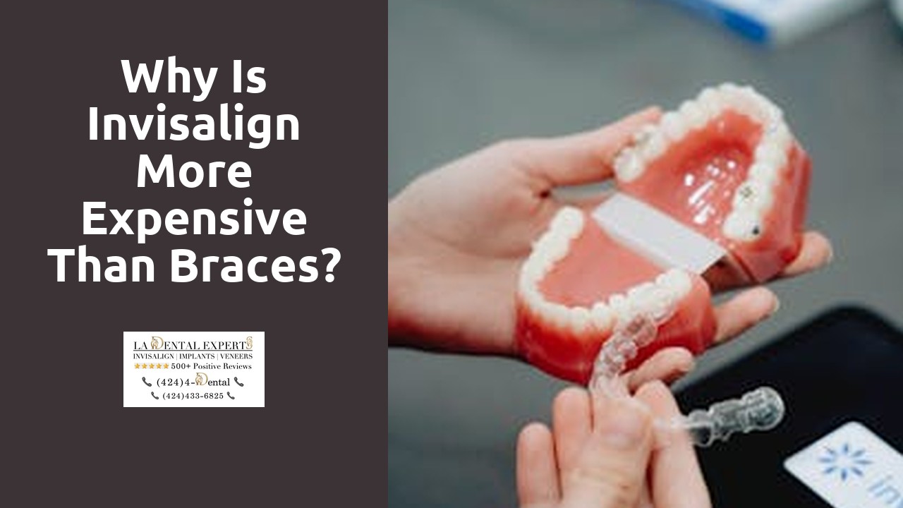 Why is Invisalign more expensive than braces?